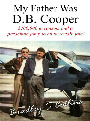 cover image of My Father Was D.B. Cooper: an American Story